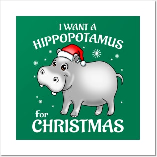 I Want A Hippopotamus For Christmas Posters and Art